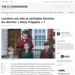 Londres est-elle la véritable héroïne du dernier « Mary Poppins » ?
