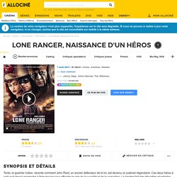 Lone Ranger, Naissance d'un héros - film 2013