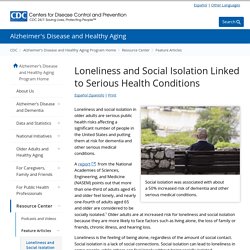 Loneliness and Social Isolation Linked to Serious Health Conditions