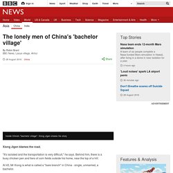 The lonely men of China's 'bachelor village'