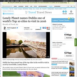 Lonely Planet names Dublin one of world's Top 10 cities to visit in 2016