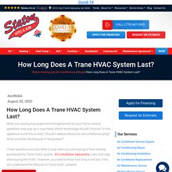 How Long Does A Trane HVAC System Last?