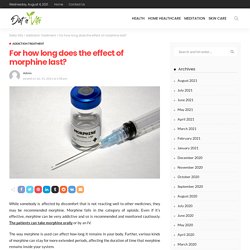 For how long does the effect of morphine last? - Dieta Vita