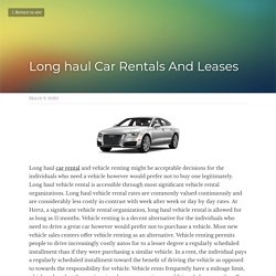 Long haul Car Rentals And Leases