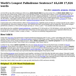 World&#039;s Longest Palindrome Sentence? 15,139 (no, 17,826) wo