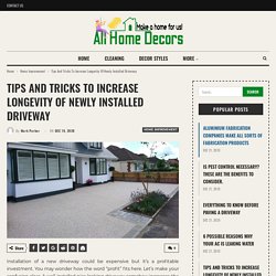 TIPS AND TRICKS TO INCREASE LONGEVITY OF NEWLY INSTALLED DRIVEWAY