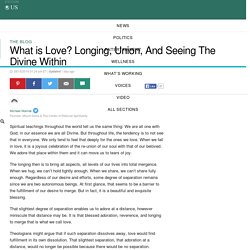 What is Love? Longing, Union, And Seeing The Divine Within