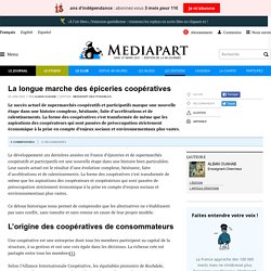 BLOG MEDIAPART 29/06/20 La longue marche des épiceries coopératives