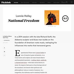 Lonnie Holley: National Freedom Album Review