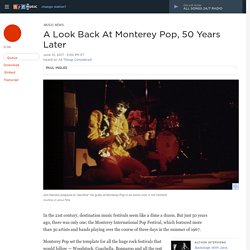 A Look Back At Monterey Pop, 50 Years Later