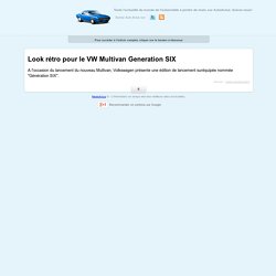 Look rétro pour le VW Multivan Generation SIX