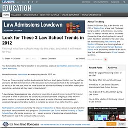 Look for These 3 Law School Trends in 2012 - Law Admissions Lowdown