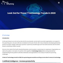 Look Out for These 7 Technology Trends in 2020