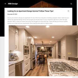 Looking for an Apartment Design Service? Follow These Tips!