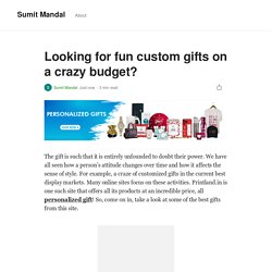 Looking for fun custom gifts on a crazy budget?