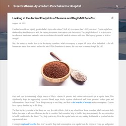 Looking at the Ancient Footprints of Sesame and Ragi Malt Benefits