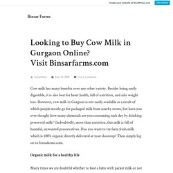 Looking to Buy Cow Milk in Gurgaon Online? Visit Binsarfarms.com – Binsar Farms