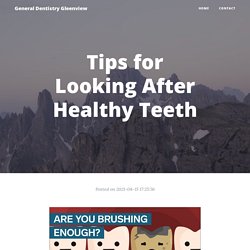 Tips for Looking After Healthy Teeth