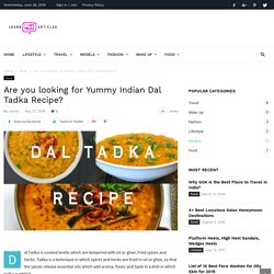 Are you looking for Yummy Indian Dal Tadka Recipe?