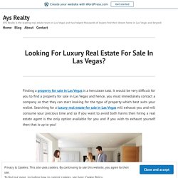 AYS Realty - Looking For Luxury Real Estate For Sale In Las Vegas?