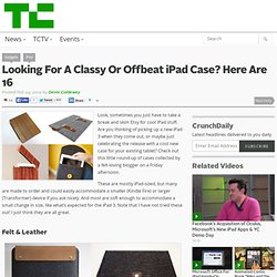 Looking For A Classy Or Offbeat iPad Case? Here Are 16
