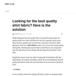 Looking for the best quality shirt fabric? Here is the solution