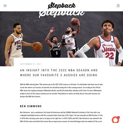 Looking at the Aussies in the NBA ~ Stepback Australia