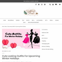 Cute Looking Outfits For Upcoming Winter Holidays