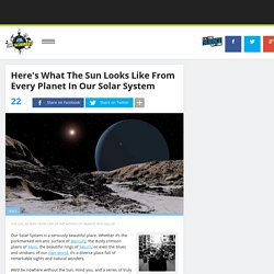 Here's What The Sun Looks Like From Every Planet In Our Solar System