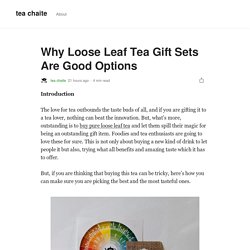 Why Loose Leaf Tea Gift Sets Are Good Options