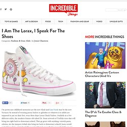 I Am The Lorax, I Speak For The Shoes