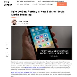 Kyle Lorber: Putting a New Spin on Social Media Branding