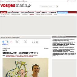 Stérilisation : Besançon va vite