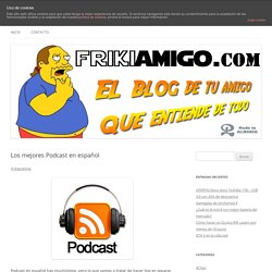 Los mejores Podcast en español