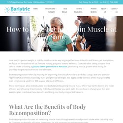 How to Lose Fat and Gain Muscle at the Same Time