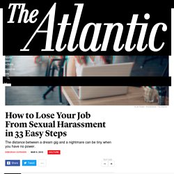 How to Lose Your Job From Sexual Harassment in 33 Easy Steps