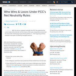 Who Wins and Loses Under the FCC’s Net Neutrality Rules: Tech News «