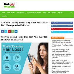Are You Losing Hair? Buy Best Anti-Hair Fall Shampoo In Pakistan