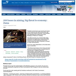 Job losses in mining, big threat to economy: Zuma :Tuesday 11 August 2015