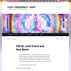 432 Hz, Lost Chord and New Beam