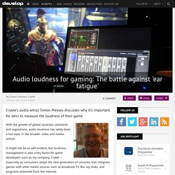 Audio loudness for gaming: The battle against 'ear fatigue'