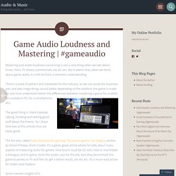 Game Audio Loudness and Mastering