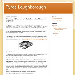 Tyres Loughborough: A Quick and Effective Brake Fade Prevention Manual for Beginners