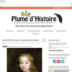 Louis XIV et la danse : expression du règne