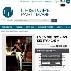 Louis-Philippe, «&nbsp;roi des Français&nbsp;»