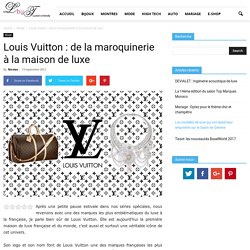 Louis Vuitton : l'histoire d'une marque de luxe