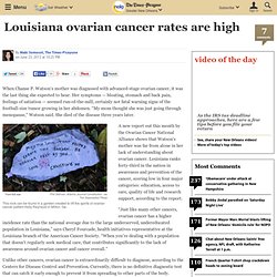 Louisiana ovarian cancer rates are high