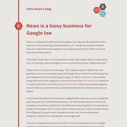 News is a lousy business for Google too cdixon.org – chris dixon