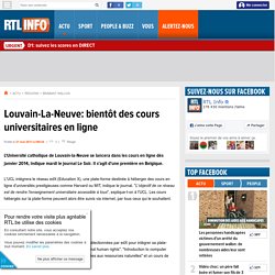 Louvain-La-Neuve: bientôt des cours universitaires en ligne
