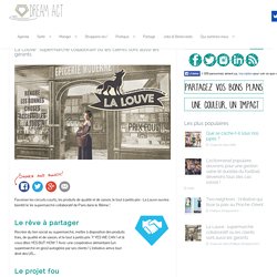 La Louve : le supermarché collaboratif à Paris